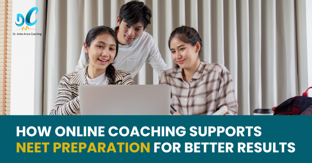 How Online Coaching Supports NEET Preparation for Better Results